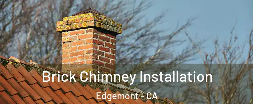 Brick Chimney Installation Edgemont - CA