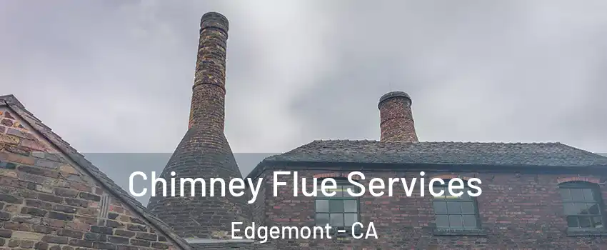 Chimney Flue Services Edgemont - CA