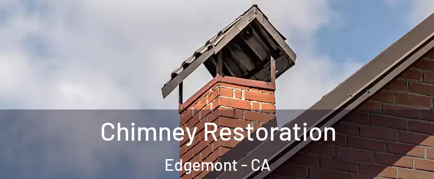 Chimney Restoration Edgemont - CA