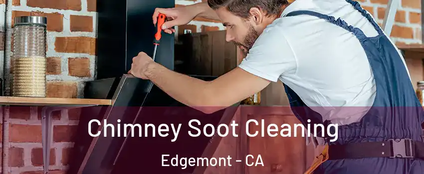 Chimney Soot Cleaning Edgemont - CA