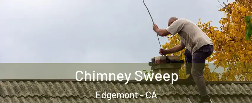 Chimney Sweep Edgemont - CA