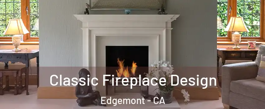 Classic Fireplace Design Edgemont - CA