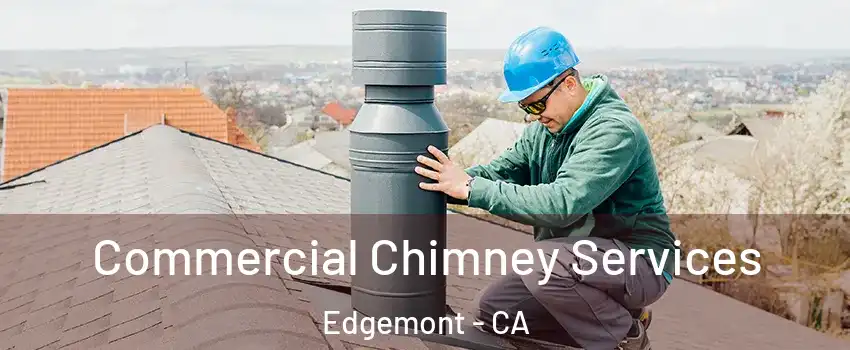 Commercial Chimney Services Edgemont - CA