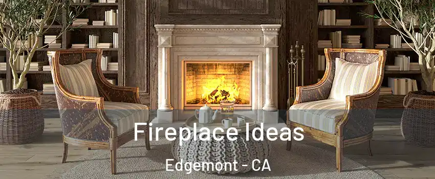 Fireplace Ideas Edgemont - CA