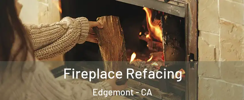 Fireplace Refacing Edgemont - CA